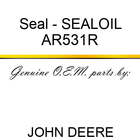 Seal - SEAL,OIL AR531R