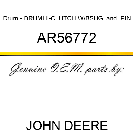 Drum - DRUM,HI-CLUTCH W/BSHG & PIN AR56772