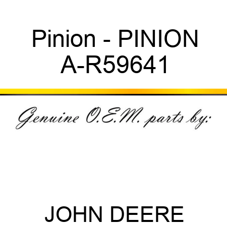 Pinion - PINION A-R59641
