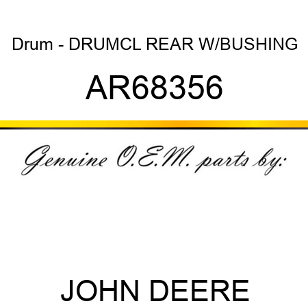 Drum - DRUM,CL REAR W/BUSHING AR68356