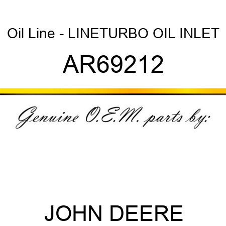 Oil Line - LINE,TURBO OIL INLET AR69212