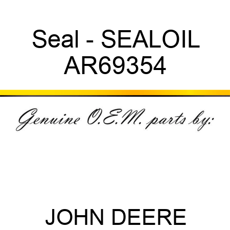 Seal - SEAL,OIL AR69354