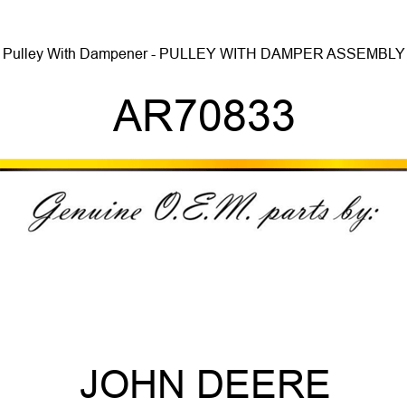 Pulley With Dampener - PULLEY WITH DAMPER ASSEMBLY AR70833