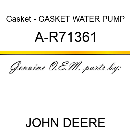 Gasket - GASKET, WATER PUMP A-R71361