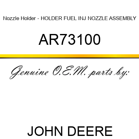 Nozzle Holder - HOLDER, FUEL INJ NOZZLE, ASSEMBLY AR73100