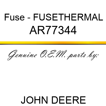 Fuse - FUSE,THERMAL AR77344