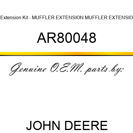 Extension Kit - MUFFLER EXTENSION, MUFFLER EXTENSIO AR80048