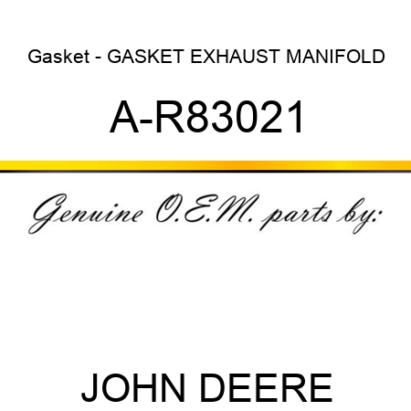 Gasket - GASKET, EXHAUST MANIFOLD A-R83021