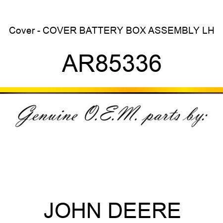 Cover - COVER, BATTERY BOX ASSEMBLY, LH AR85336