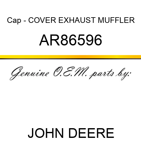 Cap - COVER, EXHAUST MUFFLER AR86596