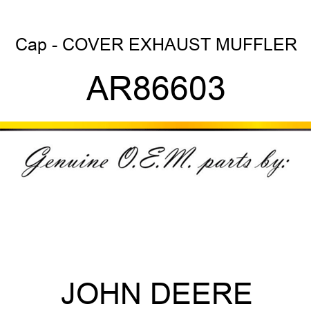 Cap - COVER, EXHAUST MUFFLER AR86603