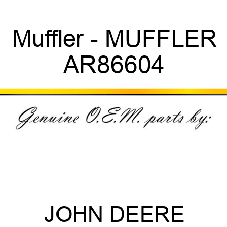 Muffler - MUFFLER AR86604