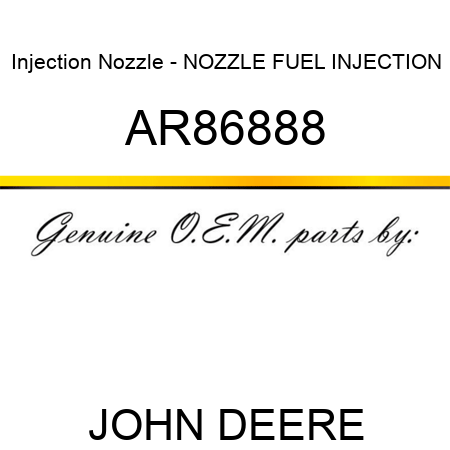 Injection Nozzle - NOZZLE, FUEL INJECTION AR86888