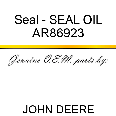 Seal - SEAL, OIL AR86923