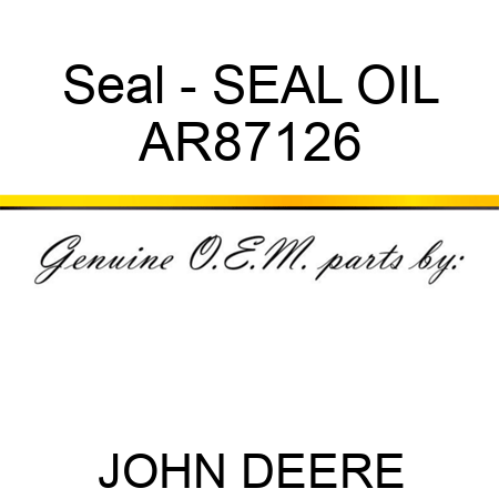 Seal - SEAL, OIL AR87126