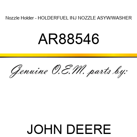 Nozzle Holder - HOLDER,FUEL INJ NOZZLE ASY,W/WASHER AR88546