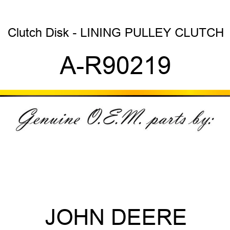 Clutch Disk - LINING, PULLEY CLUTCH A-R90219