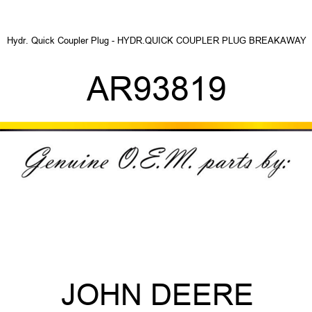 Hydr. Quick Coupler Plug - HYDR.QUICK COUPLER PLUG, BREAKAWAY AR93819