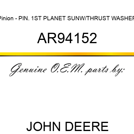 Pinion - PIN. 1ST PLANET SUN,W/THRUST WASHER AR94152