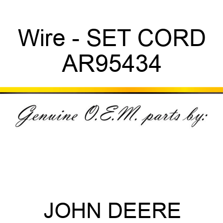 Wire - SET, CORD AR95434