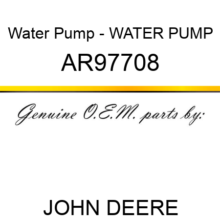 Water Pump - WATER PUMP AR97708