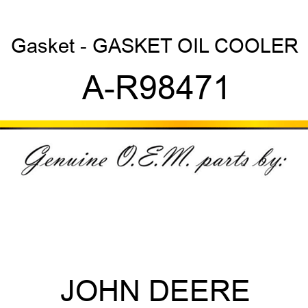 Gasket - GASKET, OIL COOLER A-R98471