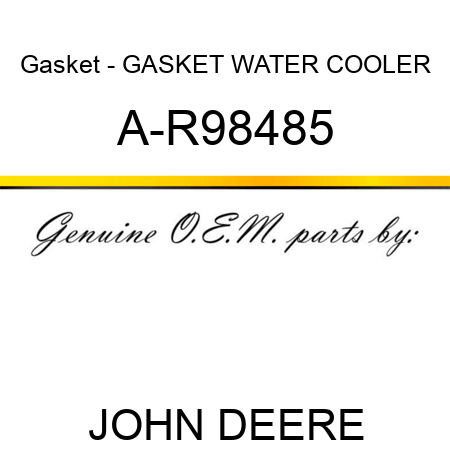 Gasket - GASKET, WATER COOLER A-R98485