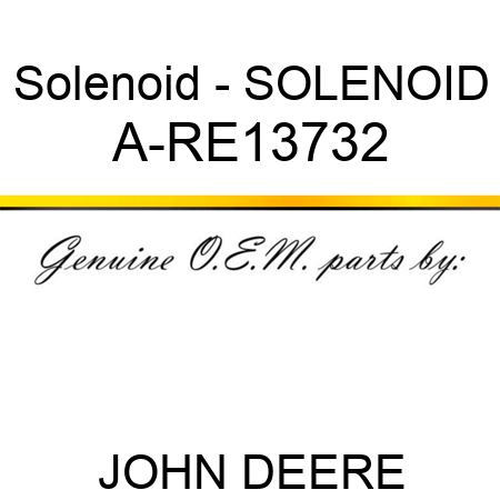 Solenoid - SOLENOID A-RE13732