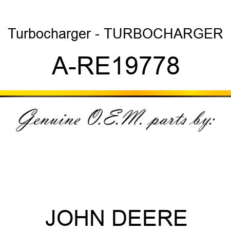 Turbocharger - TURBOCHARGER A-RE19778