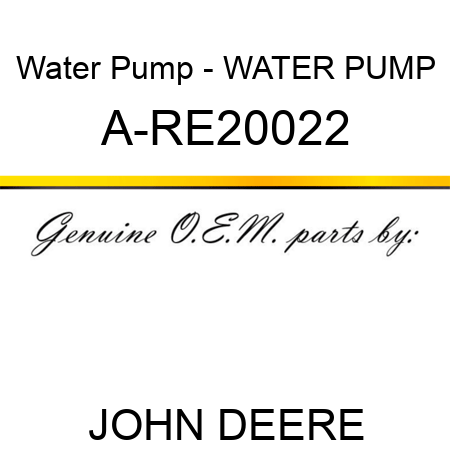 Water Pump - WATER PUMP A-RE20022