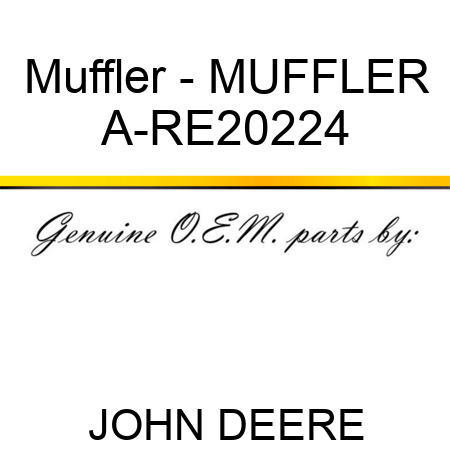 Muffler - MUFFLER A-RE20224