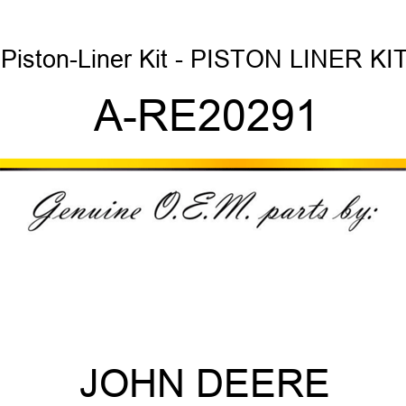 Piston-Liner Kit - PISTON LINER KIT A-RE20291