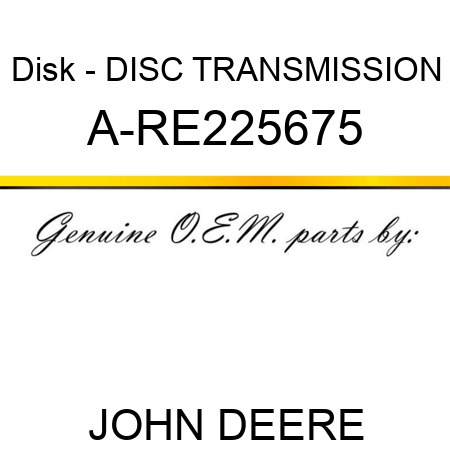 Disk - DISC, TRANSMISSION A-RE225675