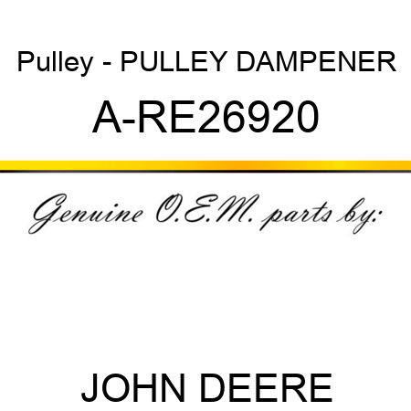 Pulley - PULLEY, DAMPENER A-RE26920