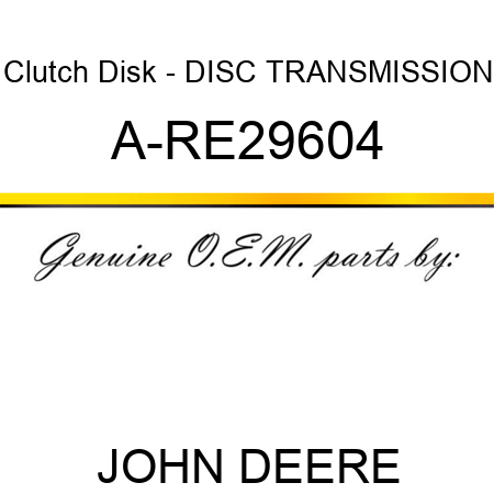 Clutch Disk - DISC, TRANSMISSION A-RE29604