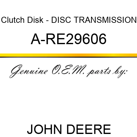 Clutch Disk - DISC, TRANSMISSION A-RE29606