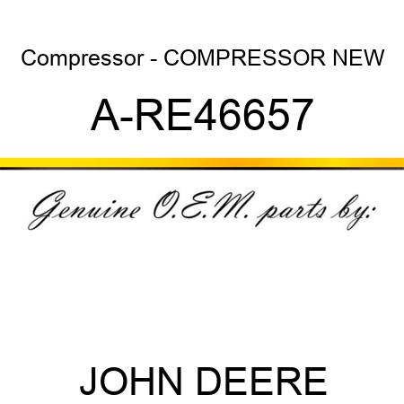 Compressor - COMPRESSOR NEW A-RE46657