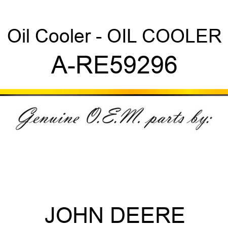Oil Cooler - OIL COOLER A-RE59296