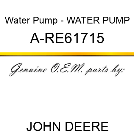 Water Pump - WATER PUMP A-RE61715