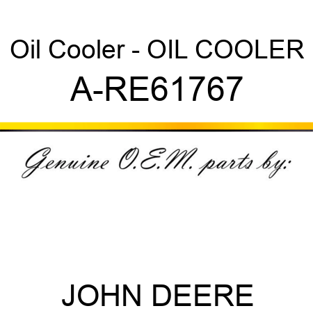 Oil Cooler - OIL COOLER A-RE61767