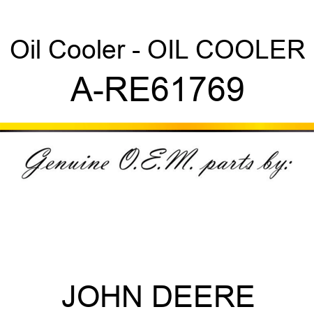 Oil Cooler - OIL COOLER A-RE61769