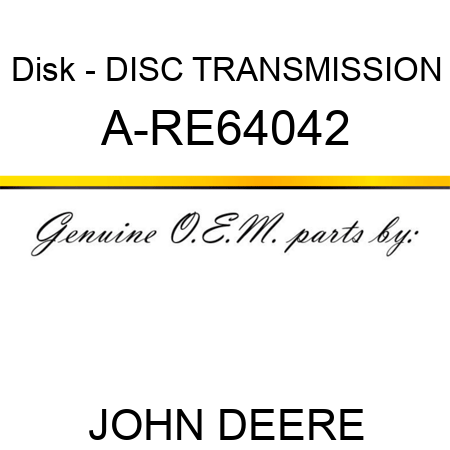 Disk - DISC, TRANSMISSION A-RE64042