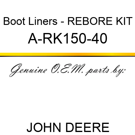 Boot Liners - REBORE KIT A-RK150-40