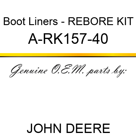 Boot Liners - REBORE KIT A-RK157-40