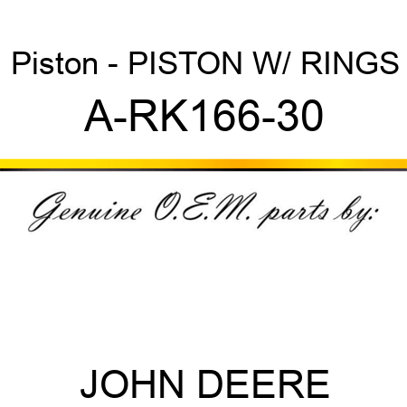 Piston - PISTON W/ RINGS A-RK166-30