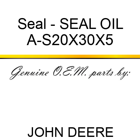 Seal - SEAL, OIL A-S20X30X5