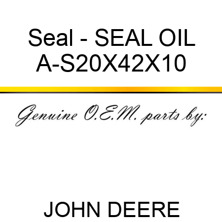 Seal - SEAL, OIL A-S20X42X10