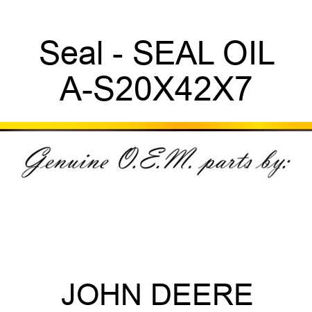 Seal - SEAL, OIL A-S20X42X7
