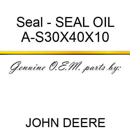 Seal - SEAL, OIL A-S30X40X10