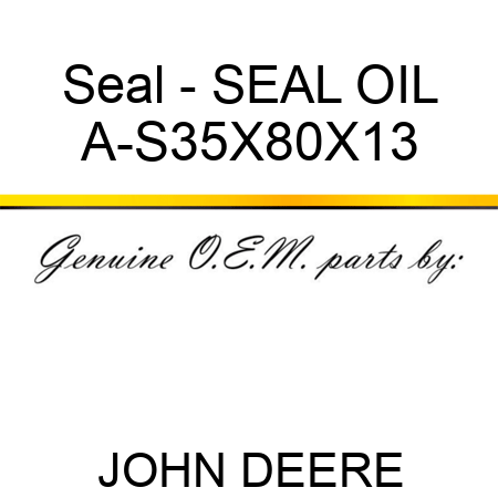 Seal - SEAL, OIL A-S35X80X13